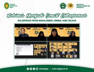Prodi Manajemen Unjaya Berkolaborasi dengan HIMMA dan KSBI Selenggarakan Webinar Menjadi Smart Entrepreneur