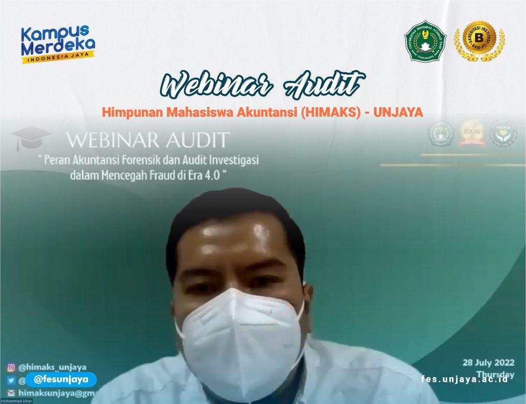 Webinar Audit : Peran Akuntansi Forensik dan Audit Investigasi dalam Mencegah Fraud di Era 4.0